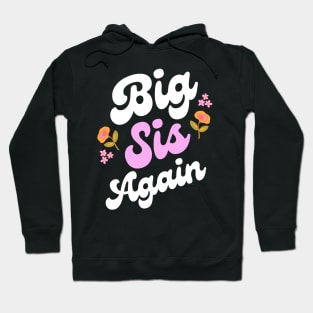 Big Sis Again Hoodie